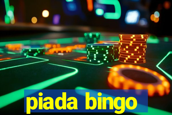 piada bingo